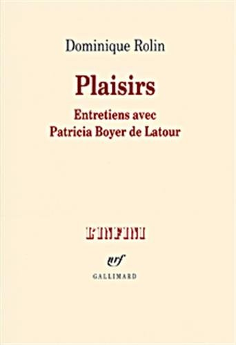 Plaisirs : entretiens avec Patricia Boyer de Latour