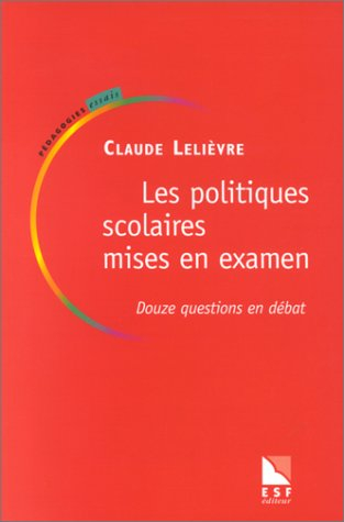 Les politiques scolaires mises en examen : douze questions en débat