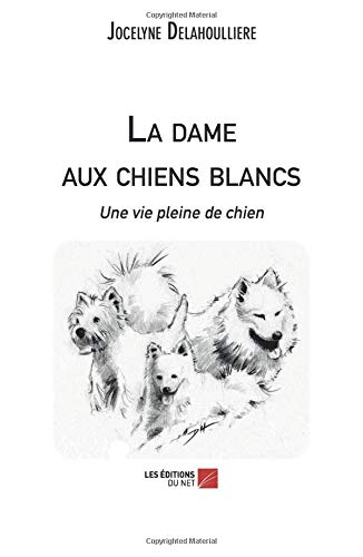 La dame aux chiens blancs