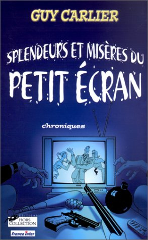 Splendeurs et misères du petit écran