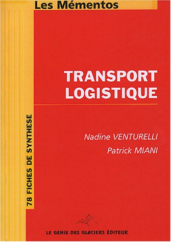 Transport logistique : 78 fiches de synthèse