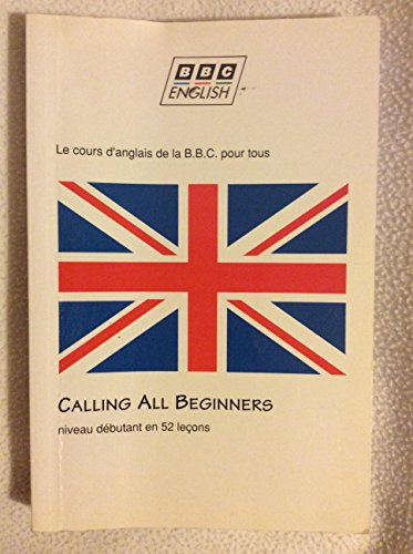 calling all beginners. appel à tous les débutants et à ceux qui veulent se remettre à l'anglais, le 