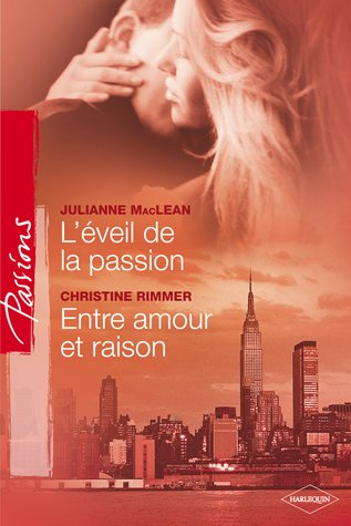 L'éveil de la passion. Entre amour et raison