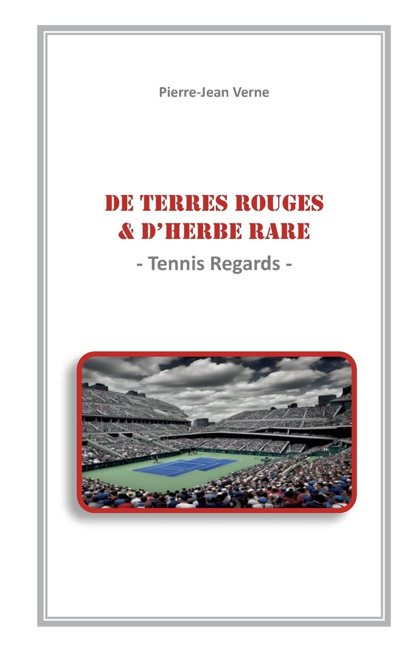 De Terres Rouges & D'Herbe Rare : Tennis Regards