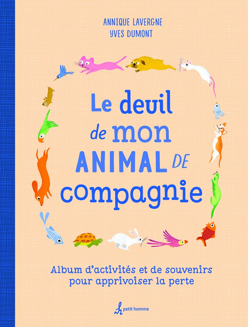 Le deuil de mon animal de compagnie : album d'activités et de souvenirs pour apprivoiser la perte