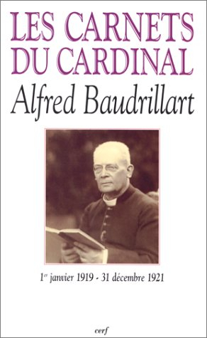Les carnets du cardinal Baudrillart : 1er janvier 1919- 31 décembre 1921