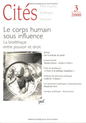 Cités, n° 3. Le corps humain sous influence : la bioéthique entre pouvoir et droit
