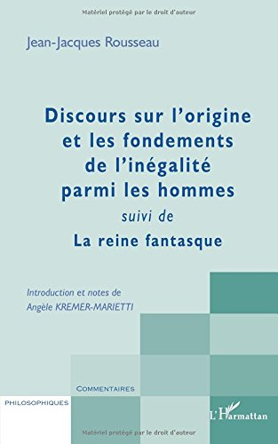 Discours sur l'origine et les fondements de l'inégalité parmi les hommes. La reine fantasque