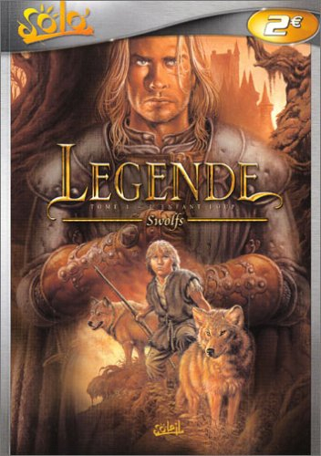 Légende. Vol. 1. L'enfant loup