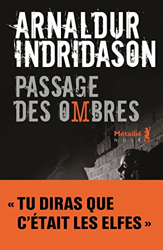 Trilogie des ombres. Vol. 3. Passage des ombres