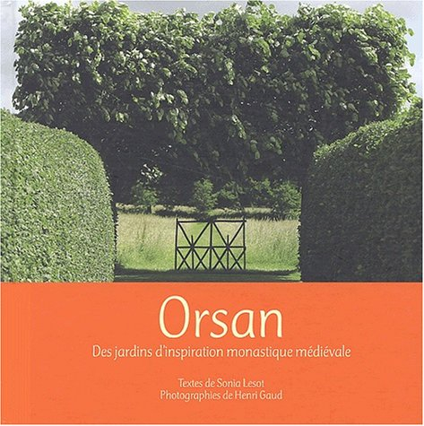 Orsan : des jardins d'inspiration monastique médiévale