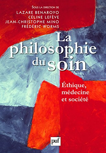 La philosophie du soin : éthique, médecine et société