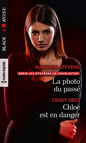 La photo du passé : les mystères de Charleston. Chloe est en danger