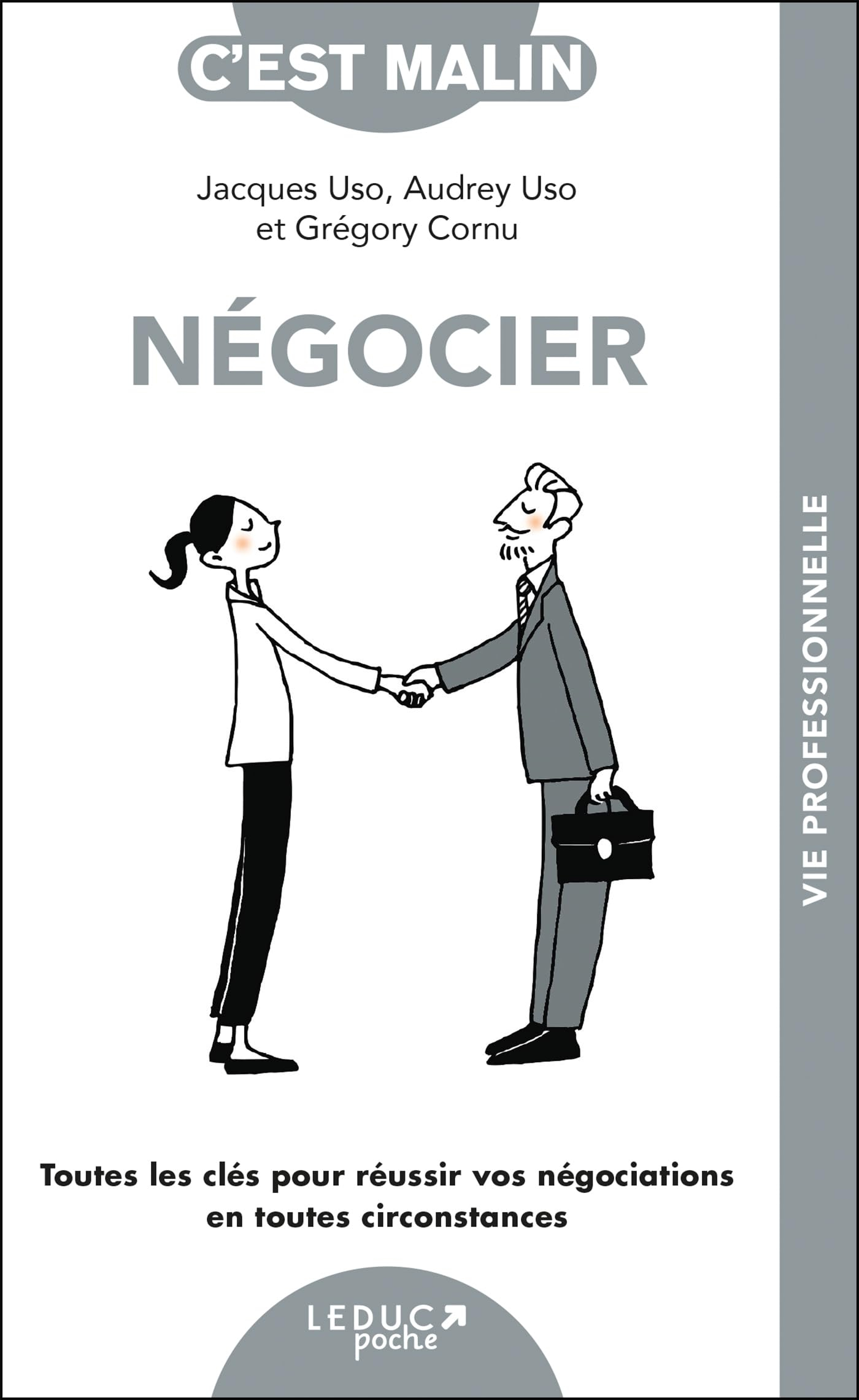 Négocier, c'est malin !: Toutes les clés pour réussir vos négociations en toutes circonstances