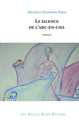 Le silence de l'arc-en-ciel