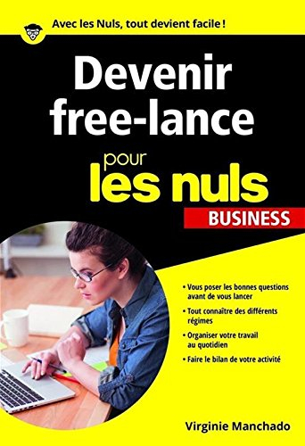 Devenir free-lance pour les nuls : business