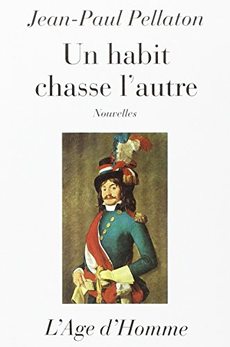 un habit chasse l'autre