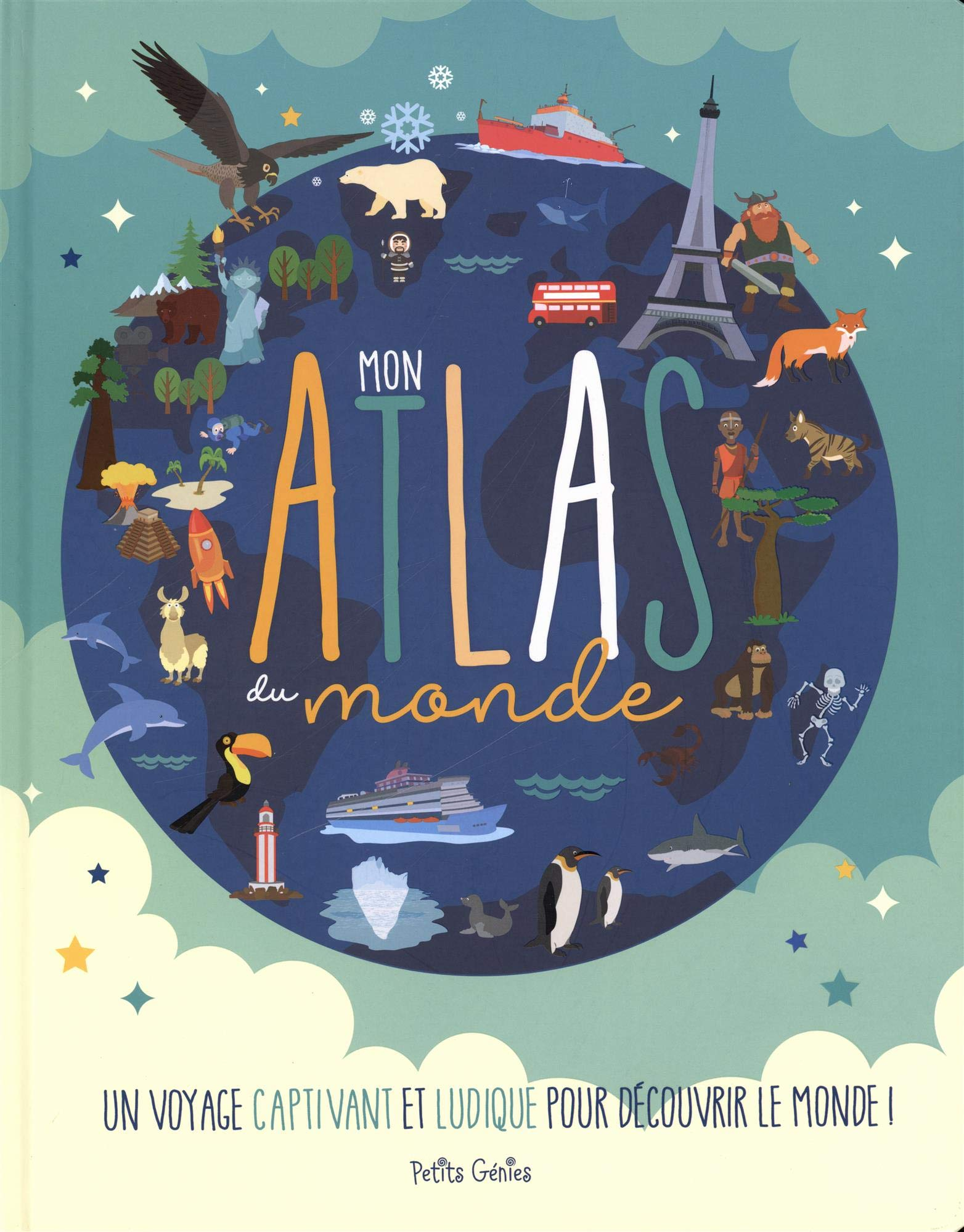 Mon atlas du monde : voyage captivant et ludique pour découvrir le monde !
