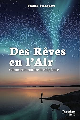 Des rêves en l'air : comment mordre la religieuse