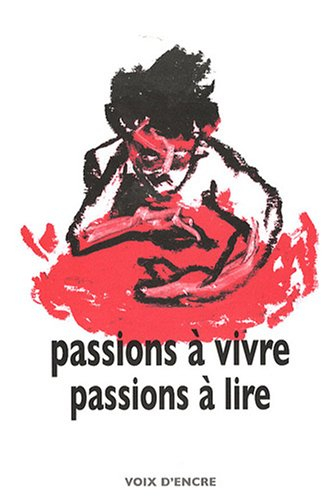 Passions à vivre, passions à lire