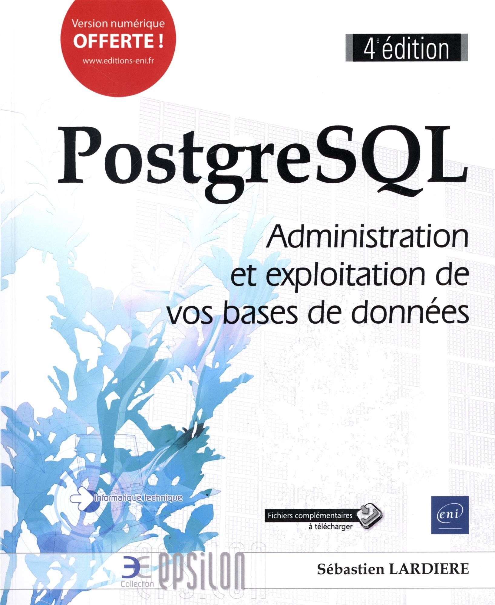 PostgreSQL : administration et exploitation de vos bases de données