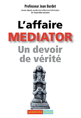l'affaire mediator un devoir de vérité