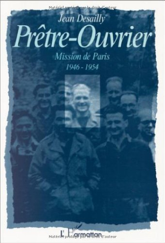 Prêtre-ouvrier : mission de Paris, 1946-1954
