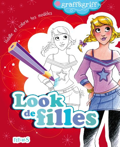 Look de filles : habille et colorie tes modèles