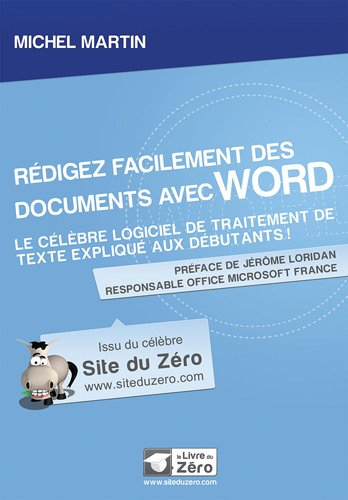 Rédigez facilement des documents avec Word : le célèbre logiciel de traitement de texte expliqué aux