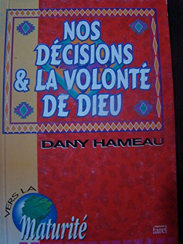 Nos décisions et la volonté de Dieu
