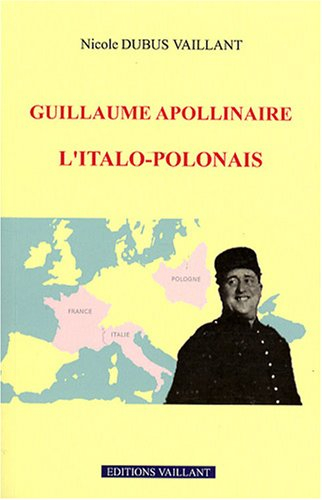 Guillaume Apollinaire, l'italo-polonais