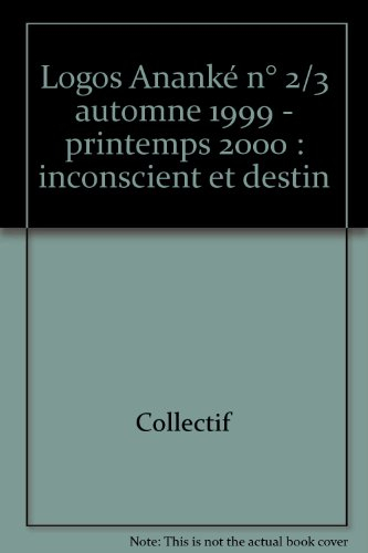 Logos anankè, n° 2-3. Inconscient et destin