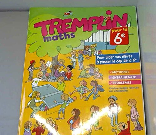 tremplin pour la 6e - mathématiques - cahier d'activités (éd. 2015) - version corrigÉe rÉservÉe aux 