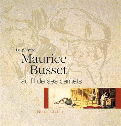 Le peintre Maurice Busset au fil de ses carnets