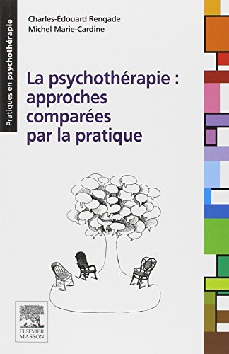 La psychothérapie : approches comparées par la pratique