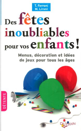 Des fêtes inoubliables pour vos enfants !