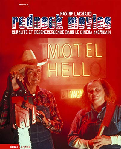 Redneck movies : ruralité et dégénérescence dans le cinéma américain