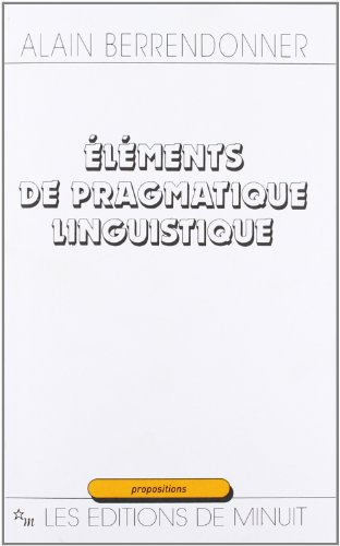 Eléments de pragmatique linguistique