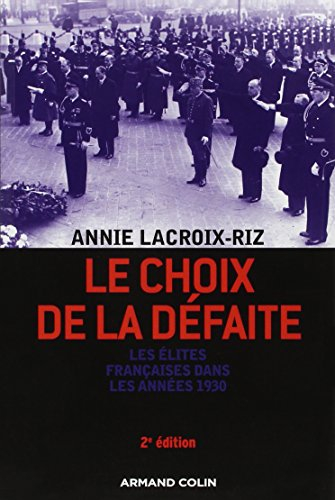 Le choix de la défaite : les élites françaises dans les années 1930