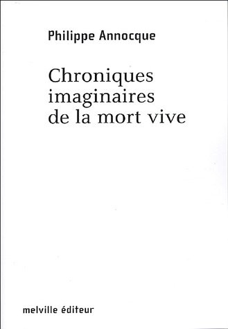 Chroniques imaginaires de la mort vive