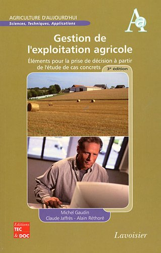 Gestion de l'exploitation agricole : éléments pour la prise de décision à partir de l'étude de cas c