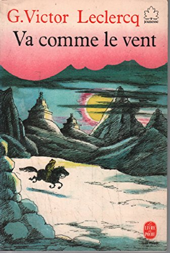va comme le vent ou les aventures d'un jeune cavalier mongol
