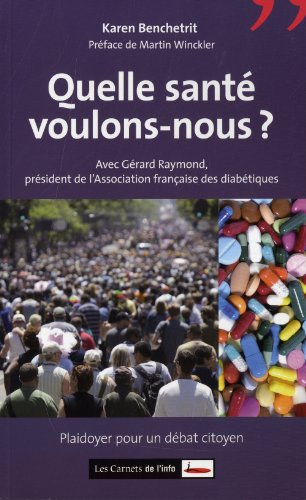 Quelle santé voulons-nous ? : plaidoyer pour un débat citoyen