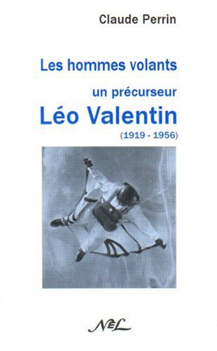 Les hommes volants : Léo Valentin (1919-1956), un précurseur