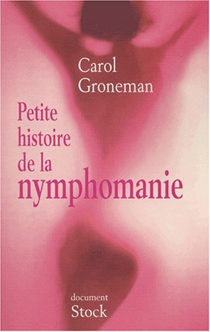 Petite histoire de la nymphomanie