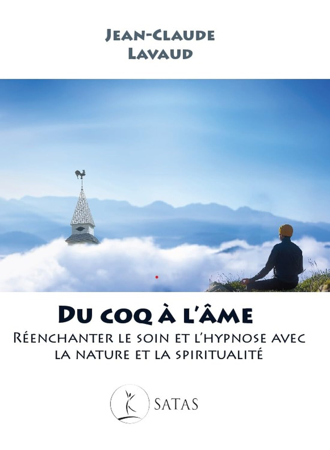 Du coq à l'âme : réenchanter le soin et l'hypnose avec la nature et la spiritualité