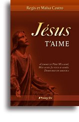 Jésus t'aime : comme le Père m'a aimé, moi aussi je vous ai aimés. demeurez en mon amour, Jn 15,9