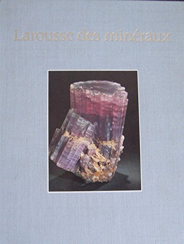 Larousse des minéraux