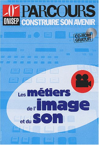 Les métiers de l'image et du son