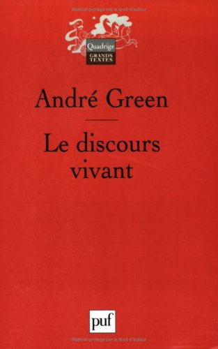 Le discours vivant : la conception psychanalytique de l'affect